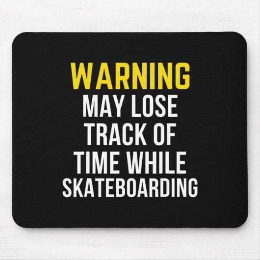 Lustige Warnung Skateboarding-Fan Mousepad (Vorne)