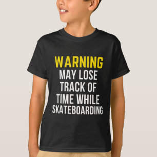 Lustige Warnung Skateboarding-Fan T-Shirt