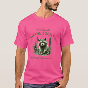 Lustige Waschbär außer Atem Wanderverein T-Shirt