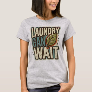 Lustige Wäsche Kann Warten Basilikumblatt Retro-Ga T-Shirt