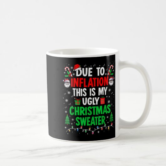 Lustige wegen Inflation hässliche Weihnachtspullov Kaffeetasse (Rechts)
