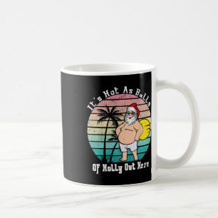 Lustige Weihnachten im Juli Heiß wie Santa Sommerp Kaffeetasse