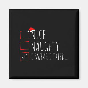 Lustige Weihnachten Nice Naughty Liste Ich schwöre Magnet