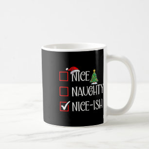 Lustige Weihnachts-Checkliste Nice-ish Humor Kaffeetasse