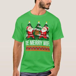 lustige Weihnachtsgeschenke Eine frohe Ehefrau  T-Shirt