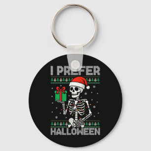 Lustige Weihnachtsgeschenke, ich bevorzuge Hallowe Schlüsselanhänger