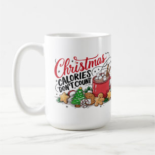 Lustige Weihnachtskalorien zählen nicht  Kaffeetasse