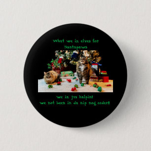 Lustige Weihnachtskatzen von Nip Nog helfen Santa  Button
