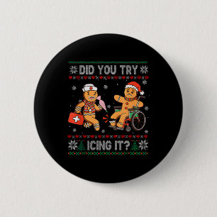 Lustige Weihnachtskrankenschwester Hast du versuch Button