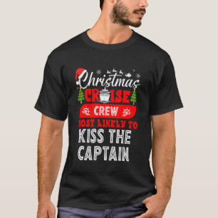 Lustige Weihnachtskreuzfahrt Besatzung Wahrscheinl T-Shirt
