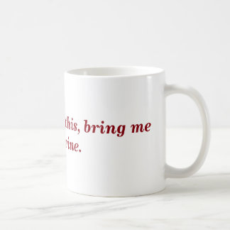 lustige Wein-Zitat-Tasse Kaffeetasse