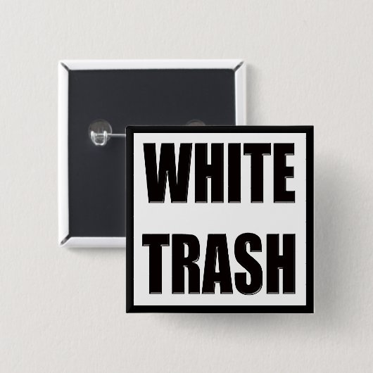 Lustige weißer Abfall-T - Shirt-Geschenke Button (Vorne & Hinten)