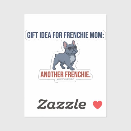 Lustige weitere Frenchie-Geschenkidee Hundemutter- Aufkleber (Blatt)