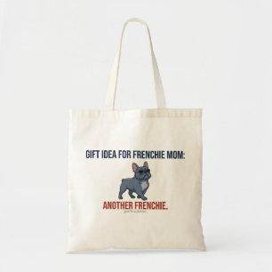 Lustige weitere Frenchie-Geschenkidee Hundemutter- Tragetasche