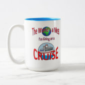 Lustige Welten eine Verwirrung gehen Kreuzfahrt Zweifarbige Tasse (Links)