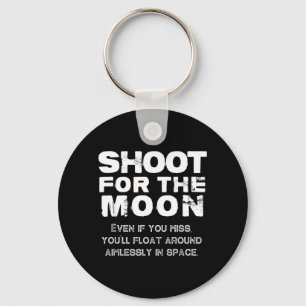Lustige Weltraum-Mond-Motivationszitat Geburtstag Schlüsselanhänger