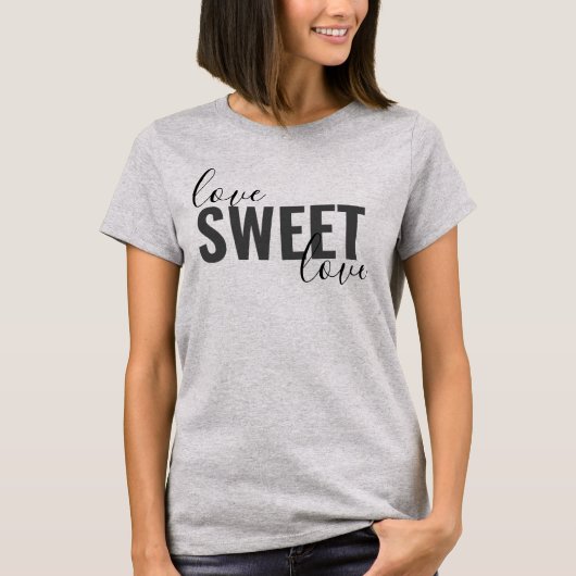 lustige whimsistische LIEBE SWEET LIEBE Typografie T-Shirt (Vorderseite)
