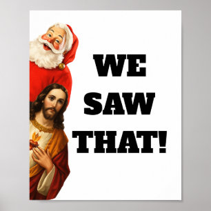 Lustige „Wir Haben Das Gesehen“ Santa und Jesus De Poster