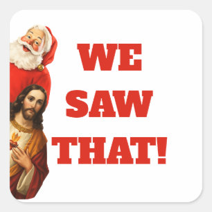 Lustige „Wir Haben Das Gesehen“ Santa und Jesus De Quadratischer Aufkleber
