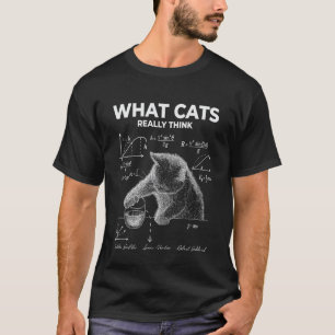 Lustige Wissenschaft Katzen Meme Was Katzen Wirkli T-Shirt