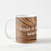Lustige Woodworker-Kaffee-Tasse Kaffeetasse (Links)