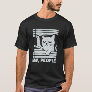Lustige wütende Katze Ew Leute T-Shirt