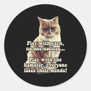 Lustige wütende Katzen-Meme für Katzen-Personen Ka Runder Aufkleber