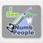 Lustige Zahnärzte und Hygieniker Mousepad<br><div class="desc">Ich sehe taube Leute - kundenspezifischen zahnmedizinischen beruflichen grafischen Entwurf durch das Lächeln-Handelszentrum.  Große lustige Geschenke für alle zahnmedizinischen Fachleute; Zahnärzte,  Zahnarzthelfer,  Periodontists,  Endodontists,  Orthodontists,  prosthodontists,  zahnmedizinische Studenten und Zahnarzthelfer.</div>