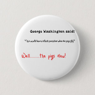 Lustige Zitate George Washington sagten Button