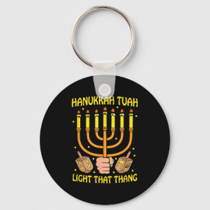 Lustige Zitate Hanukkah Tuah Licht Das Ding Design Schlüsselanhänger