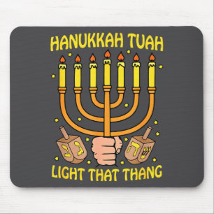 Lustige Zitate Hanukkah Tuah Licht Dieses Ding Des Mousepad