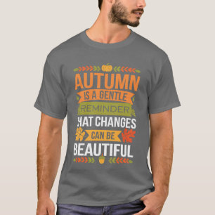 Lustige Zitate Herbst ist eine sanfte Erinnerung d T-Shirt