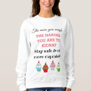 Lustige Zitate Humorvoller Kuchen essen Sweatshirt
