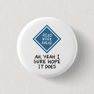 LUSTIGE ZITATE: Straßenarbeiten voraus Button