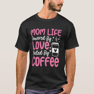 Lustige Zitate über Mütterleben und Kaffee T-Shirt