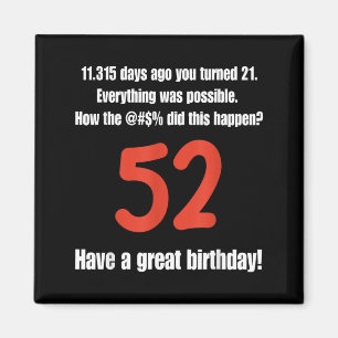 Lustige Zitate zum 52. Geburtstag Geburtstagsfeier Magnet
