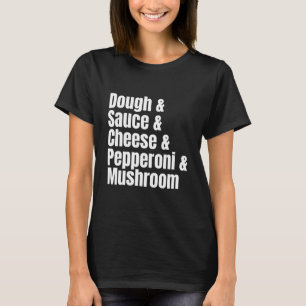 Lustige Zutatenliste für Pepperoni- und Pilz-Pizza T-Shirt