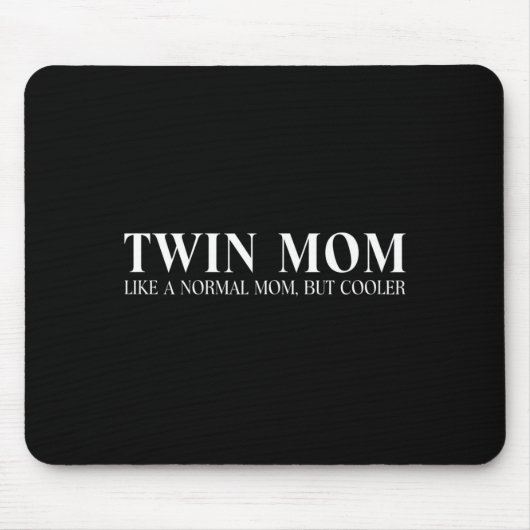 Lustige Zwillingsmutter wie eine normale Mutter, a Mousepad (Vorne)