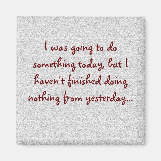 Lustigen Sprüche Square Magnet 12 (Vorne)