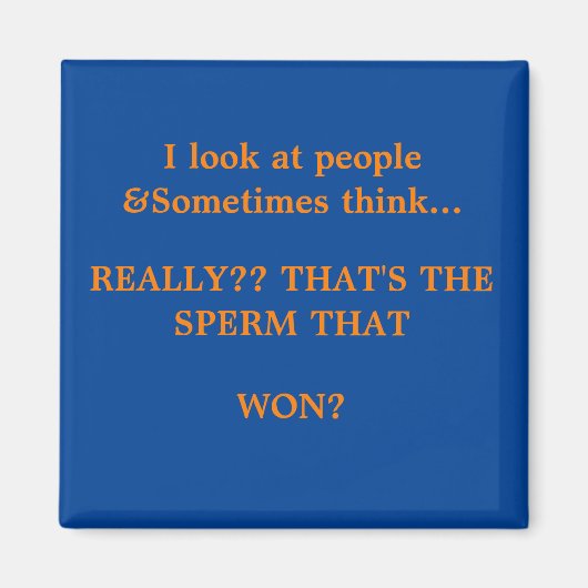 Lustigen Sprüche Square Magnet 16 (Vorne)