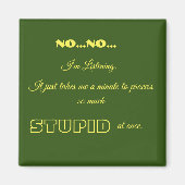 Lustigen Sprüche Square Magnet 18 (Vorne)