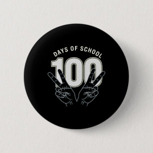 Lustiger 100. Schultag für Lehrer oder Schüler _ Button