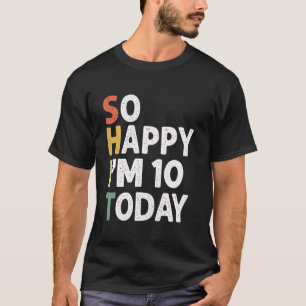 Lustiger 10. Geburtstag Vintage So glücklich bin i T-Shirt