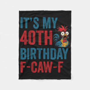 Lustiger 40. Geburtstag F-caw-f Huhn Hahn Krähe F Fleecedecke