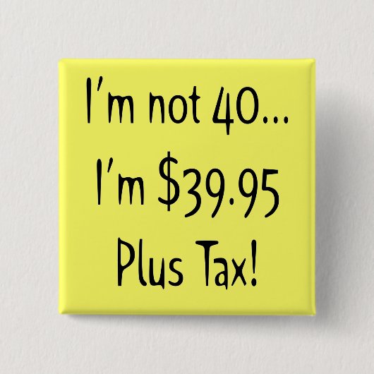 Lustiger 40. Geburtstags-Party-Knopf Button (Vorderseite)