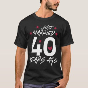 Lustiger 40. Hochzeitstag - Erst vor 40 Jahren geh T-Shirt