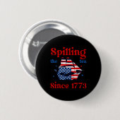 Lustiger 4. Juli, der den Tee seit 1773 verschütte Button (Vorne & Hinten)