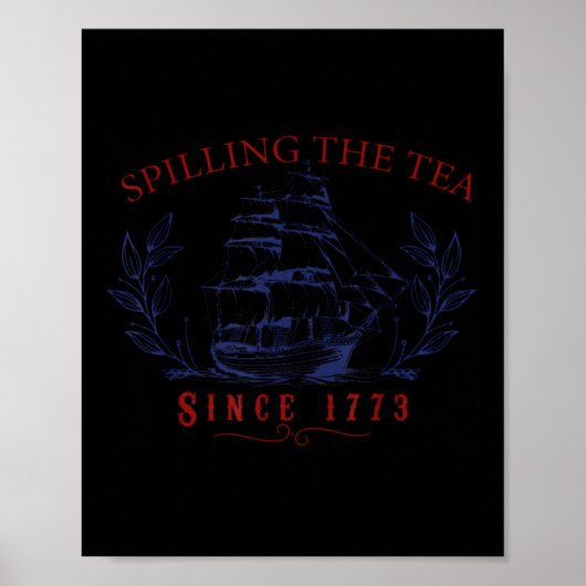 Lustiger 4. Juli, der den Tee seit 1773 verschütte Poster (Vorne)