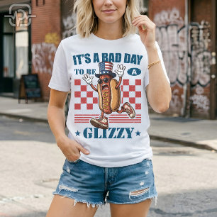 Lustiger 4. Juli – Schlimmer Tag für einen Glizzy T-Shirt