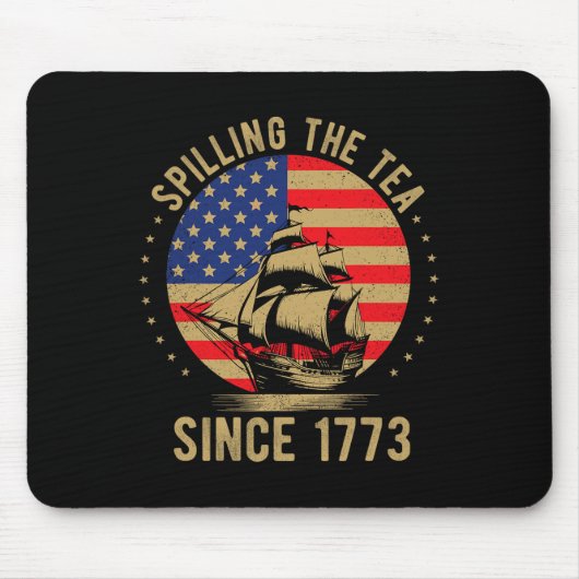Lustiger 4. Juli: Tee verschütten seit 1773 Vier Mousepad (Vorne)